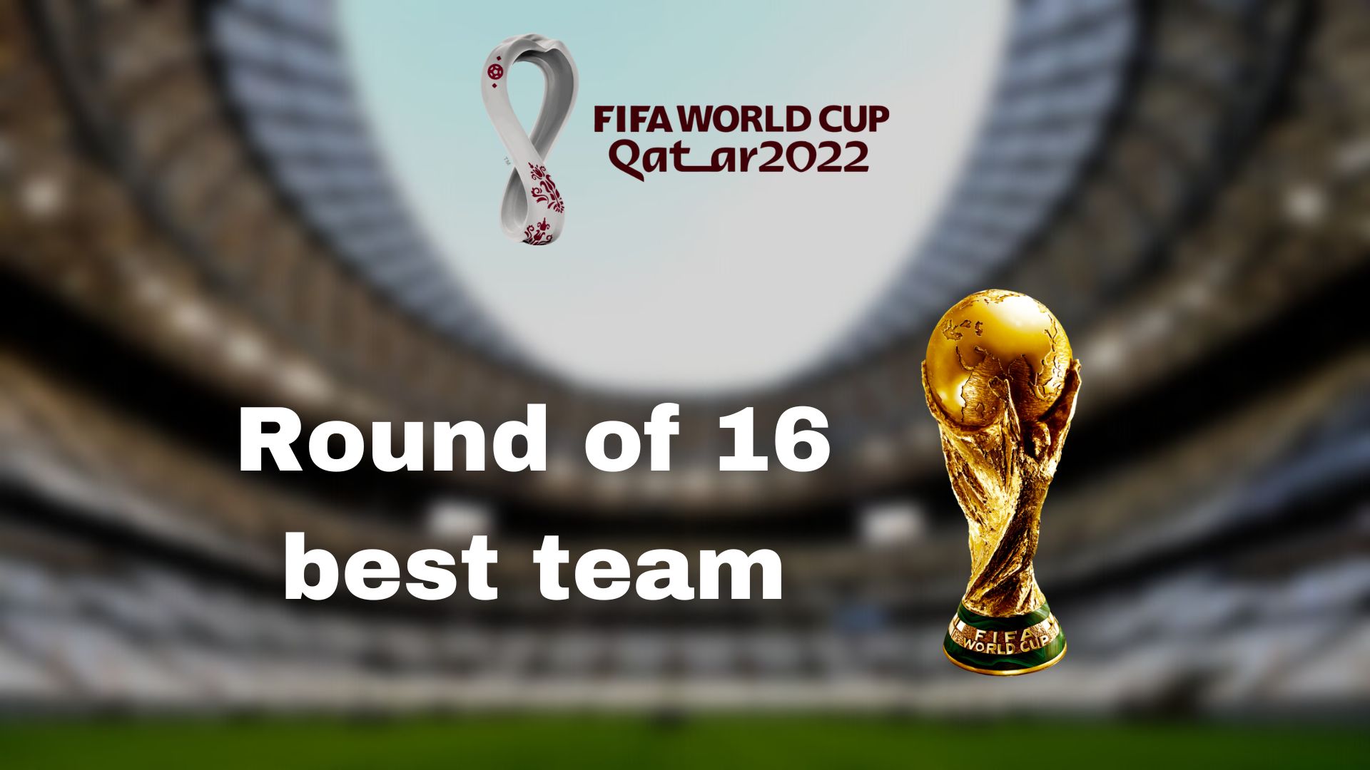 World Cup 2022: Round of 16 best squad.