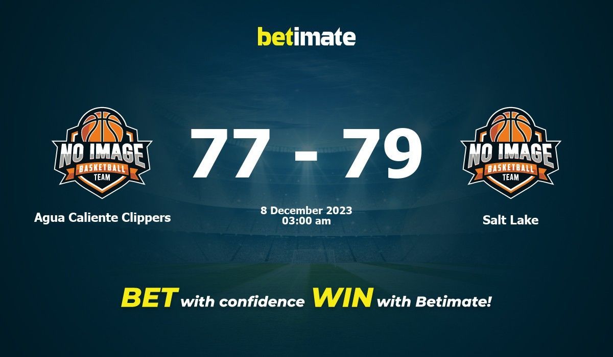Agua Caliente Clippers vs Salt Lake Basketball Prediction, Odds & Betting Tips 12/08/2023