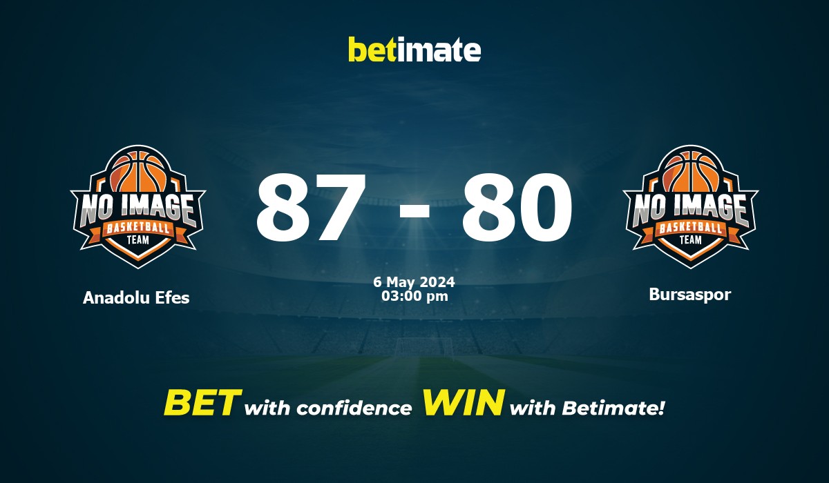 Anadolu Efes  vs Bursaspor Basketball Prediction, Odds & Betting Tips 05/06/2024