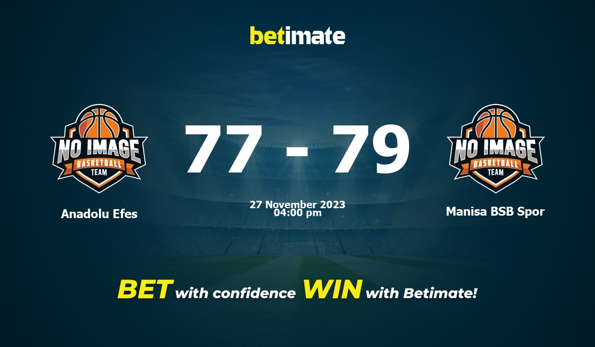 Anadolu Efes vs Manisa BSB Spor Basketball Prediction, Odds & Betting Tips 11/27/2023