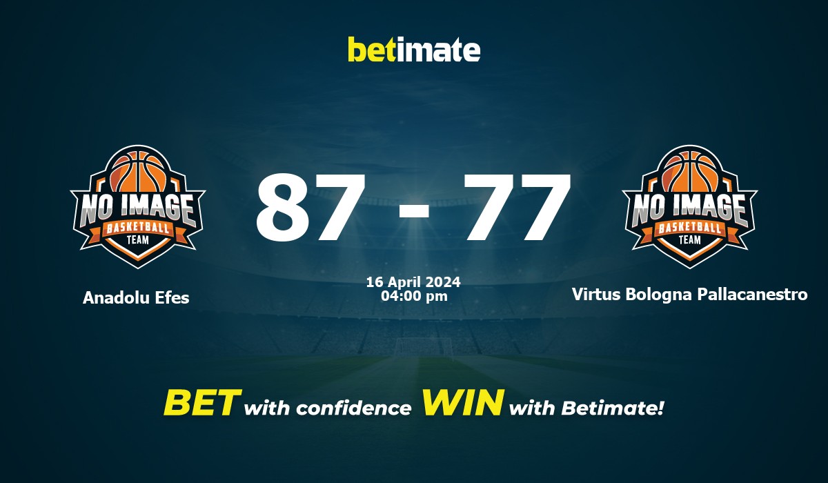 Anadolu Efes  vs Virtus Bologna Pallacanestro Basketball Prediction, Odds & Betting Tips 04/16/2024