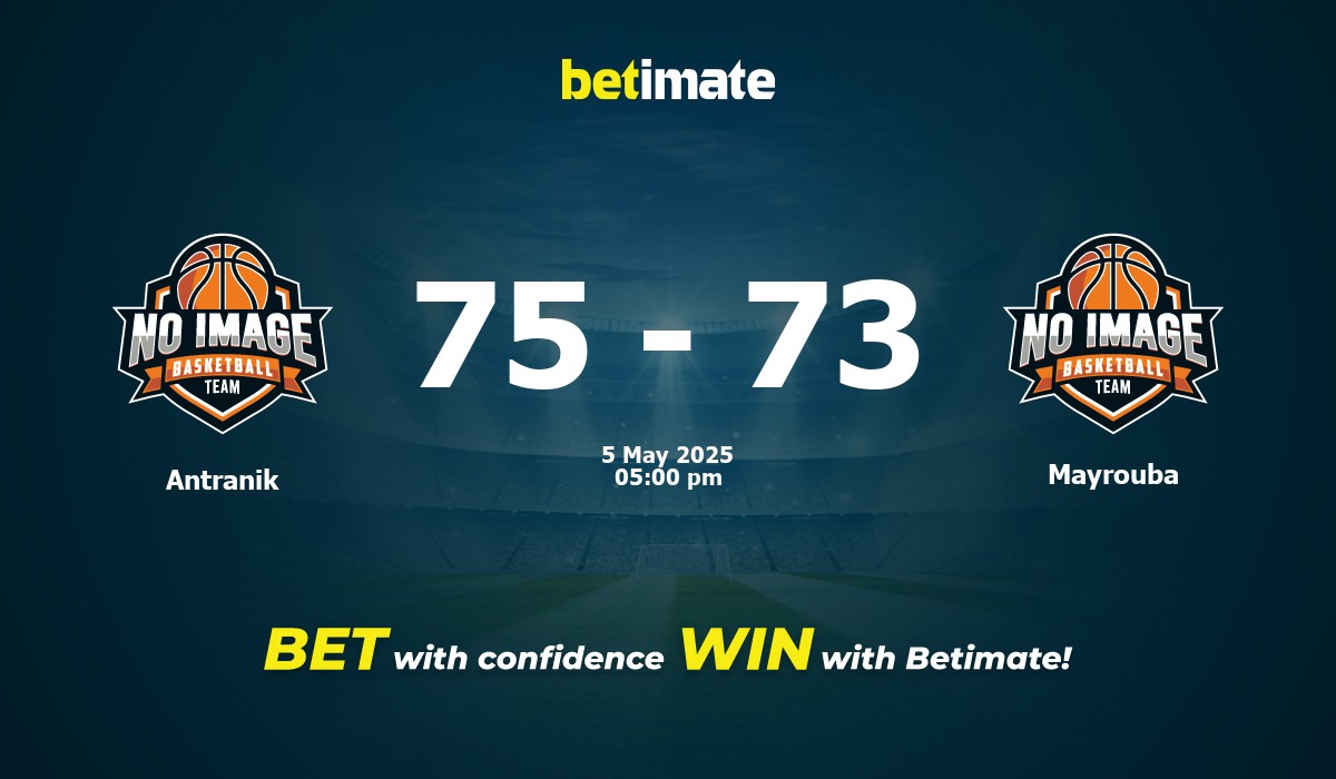 Antranik vs Mayrouba Basketball Prediction, Odds & Betting Tips 05/05/2025