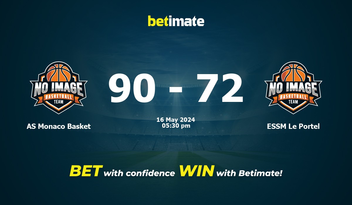 AS Monaco Basket vs ESSM Le Portel Basketball Prediction, Odds & Betting Tips 05/16/2024