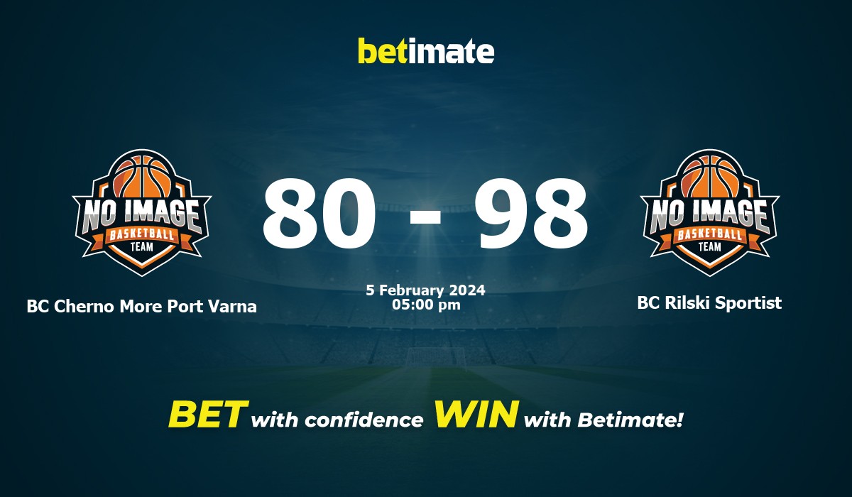 BC Cherno More Port Varna vs BC Rilski Sportist Basketball Prediction, Odds & Betting Tips 02/05/2024