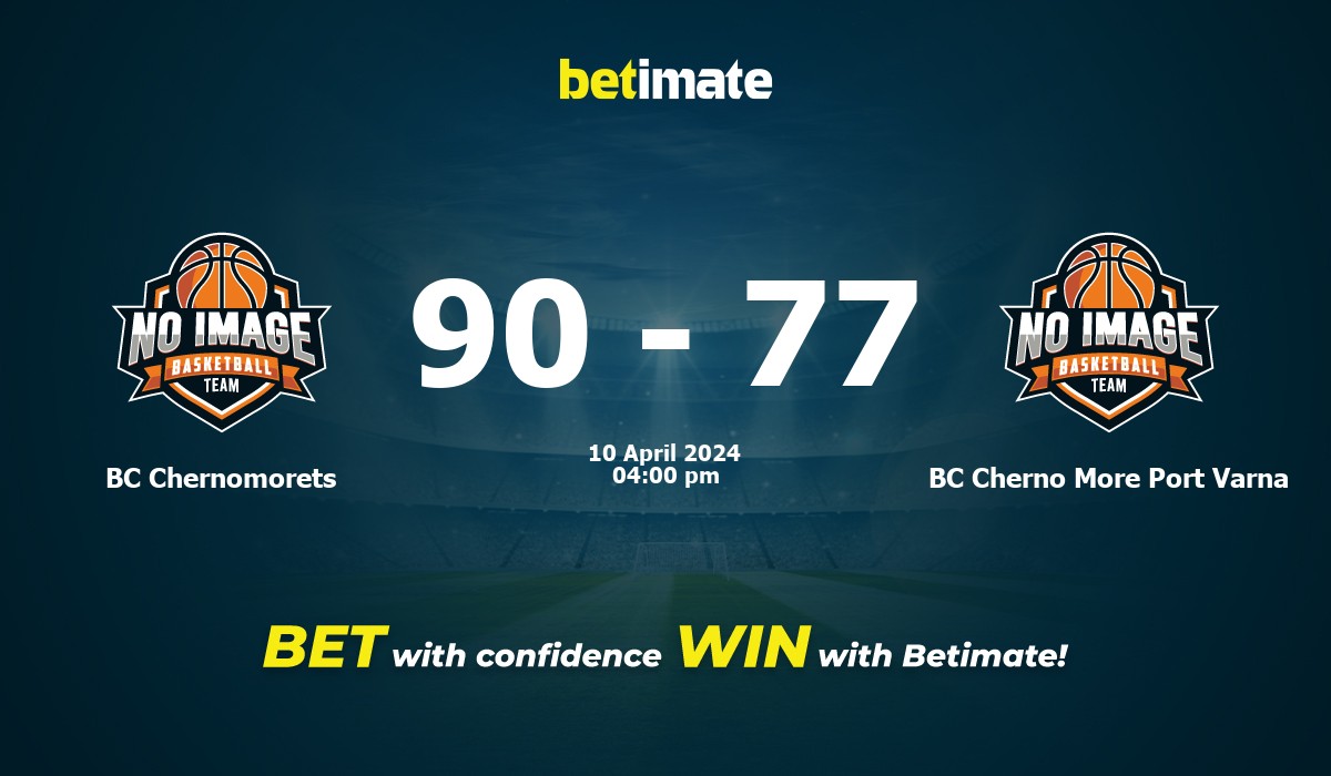 BC Chernomorets vs BC Cherno More Port Varna Basketball Prediction, Odds & Betting Tips 04/10/2024