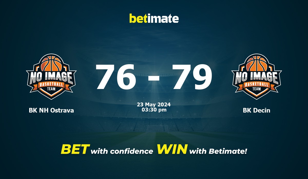 BK NH Ostrava vs BK Decin Basketball Prediction, Odds & Betting Tips 05/23/2024