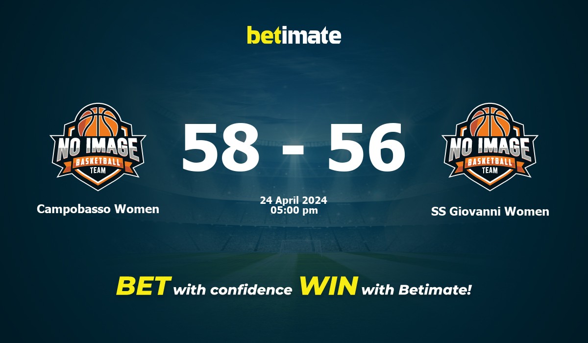 Campobasso Women vs SS Giovanni Women Basketball Prediction, Odds & Betting Tips 04/24/2024