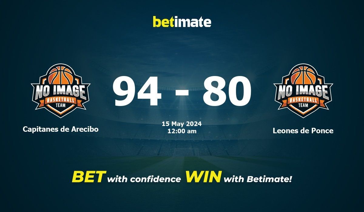 Capitanes de Arecibo vs Leones de Ponce Basketball Prediction, Odds & Betting Tips 05/15/2024