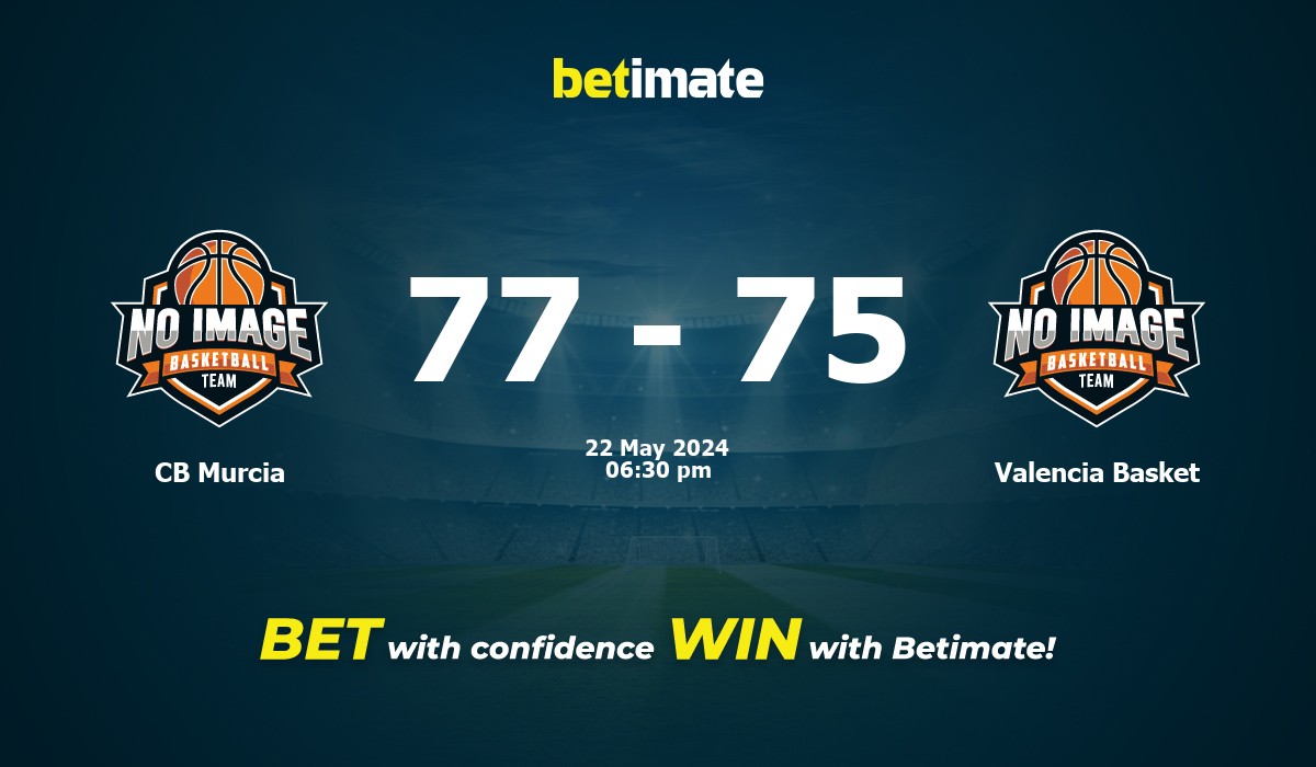 CB Murcia vs Valencia Basket Basketball Prediction, Odds & Betting Tips 05/22/2024