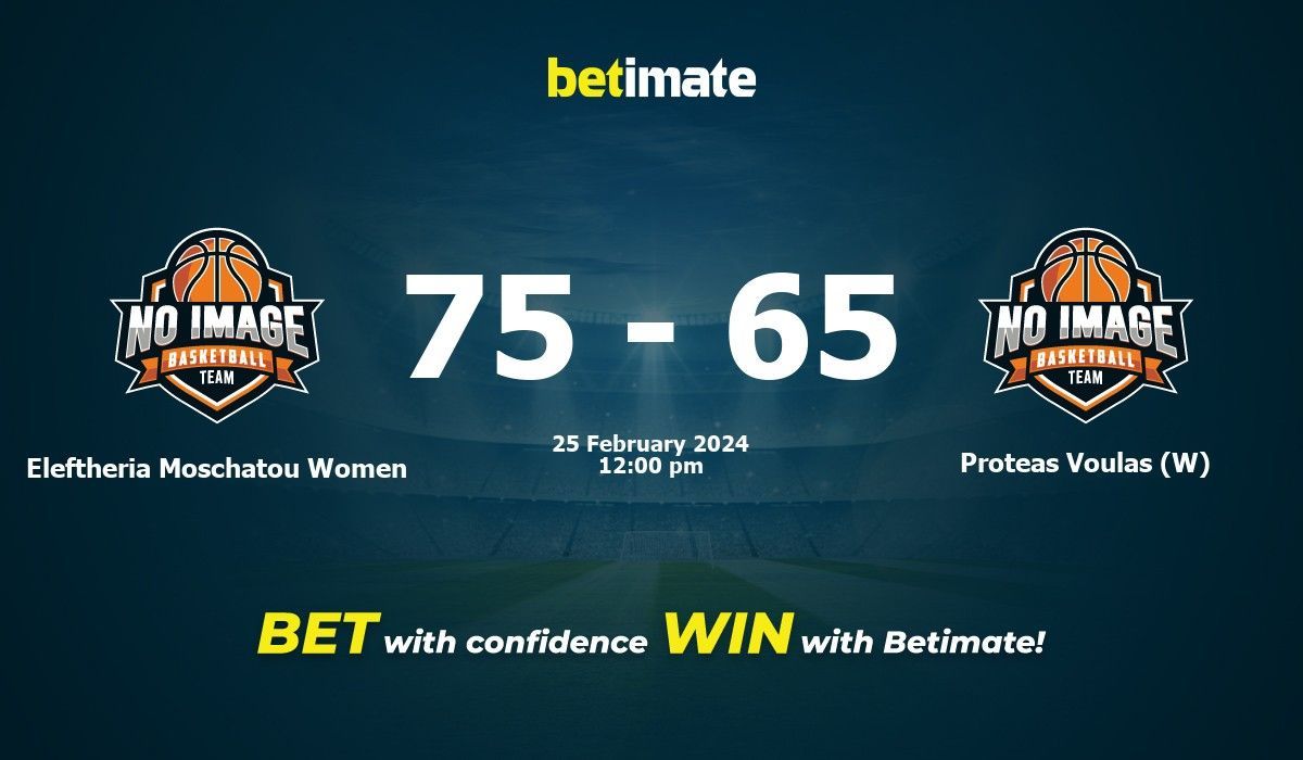 Eleftheria Moschatou Women vs Proteas Voulas (W) Basketball Prediction, Odds & Betting Tips 02/25/2024