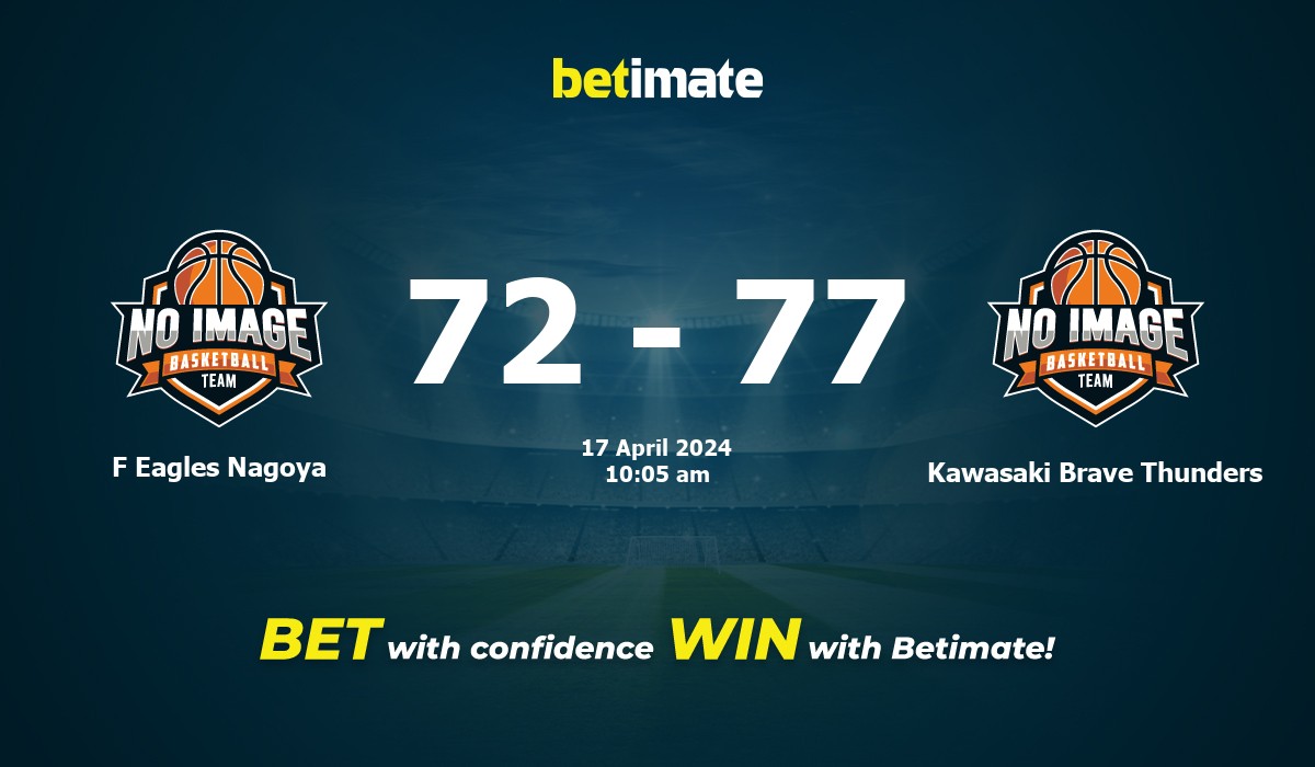 F Eagles Nagoya vs Kawasaki Brave Thunders Basketball Prediction, Odds & Betting Tips 04/17/2024
