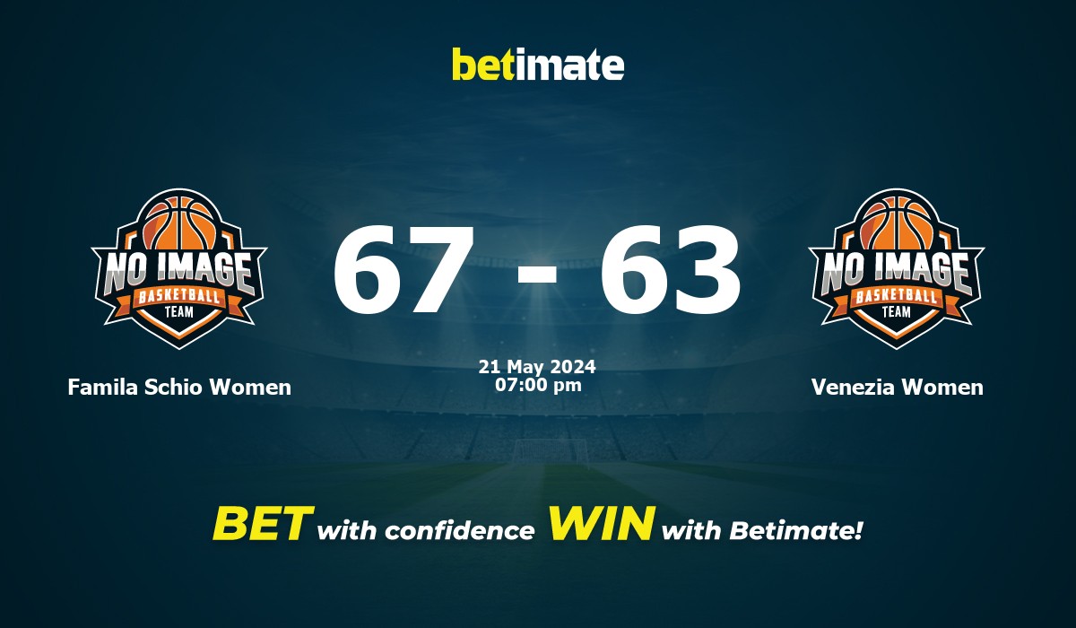 Famila Schio Women vs Venezia Women Basketball Prediction, Odds & Betting Tips 05/21/2024
