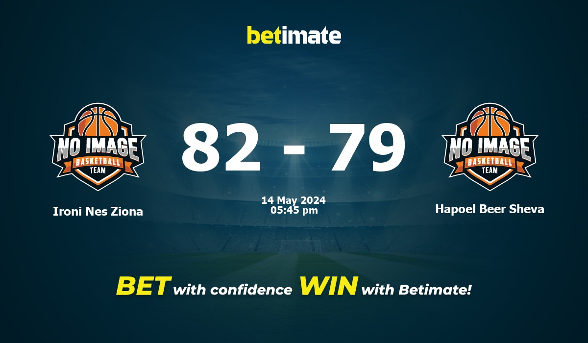 Ironi Nes Ziona vs Hapoel Beer Sheva Basketball Prediction, Odds & Betting Tips 05/14/2024