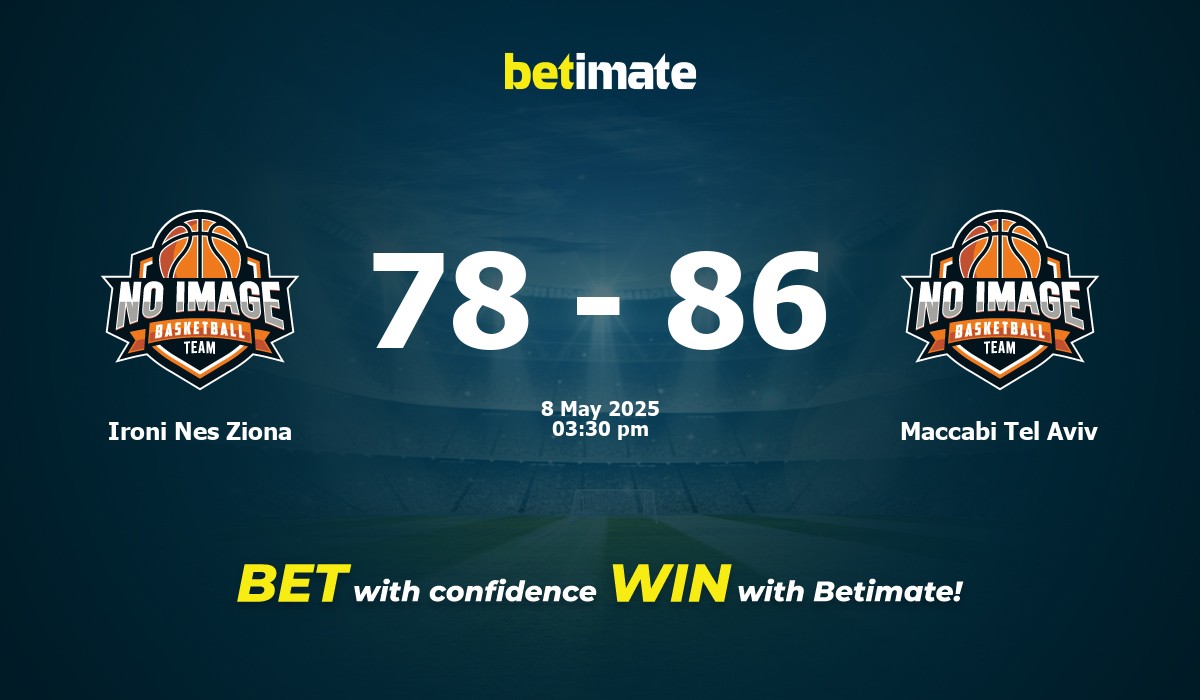 Ironi Nes Ziona vs Maccabi Tel Aviv Basketball Prediction, Odds & Betting Tips 05/08/2025