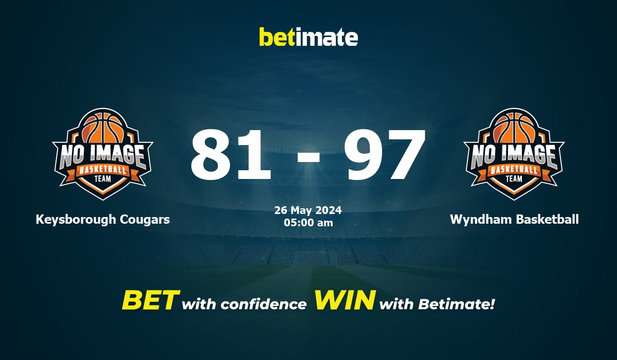Keysborough Cougars vs Wyndham Basketball Basketball Prediction, Odds & Betting Tips 05/26/2024