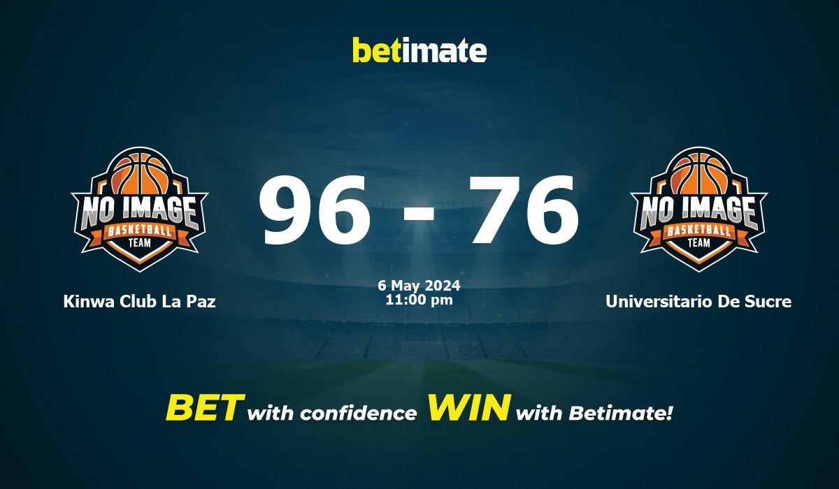 Kinwa Club La Paz vs Universitario De Sucre Basketball Prediction, Odds & Betting Tips 05/06/2024