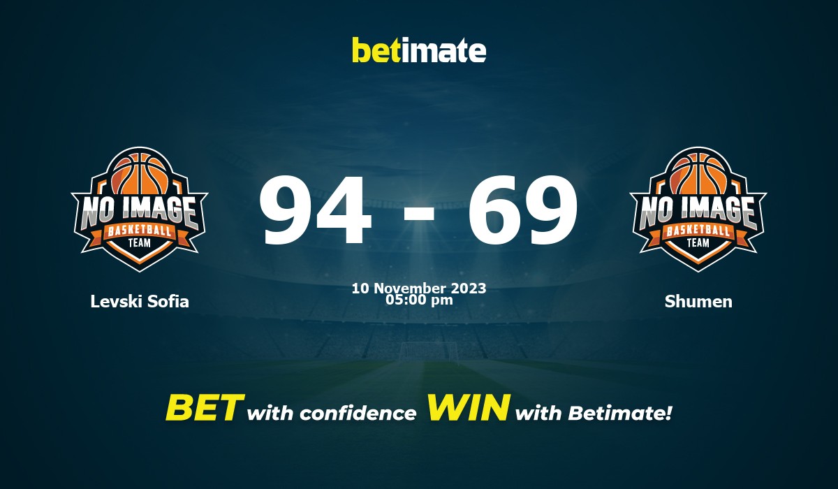 Levski Sofia vs Shumen Basketball Prediction, Odds & Betting Tips 11/10/2023