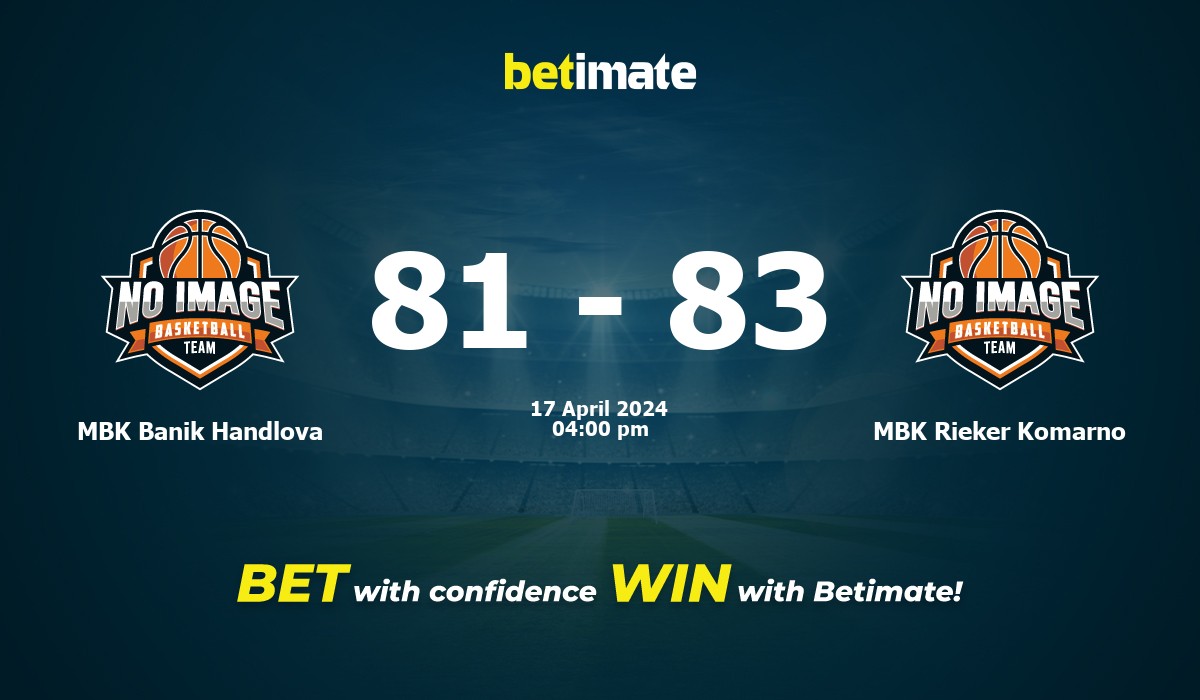 MBK Banik Handlova vs MBK Rieker Komarno Basketball Prediction, Odds & Betting Tips 04/17/2024