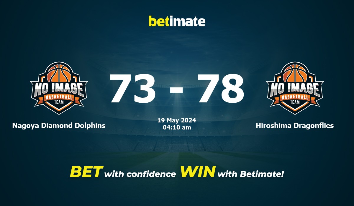 Nagoya Diamond Dolphins vs Hiroshima Dragonflies Basketball Prediction, Odds & Betting Tips 05/19/2024