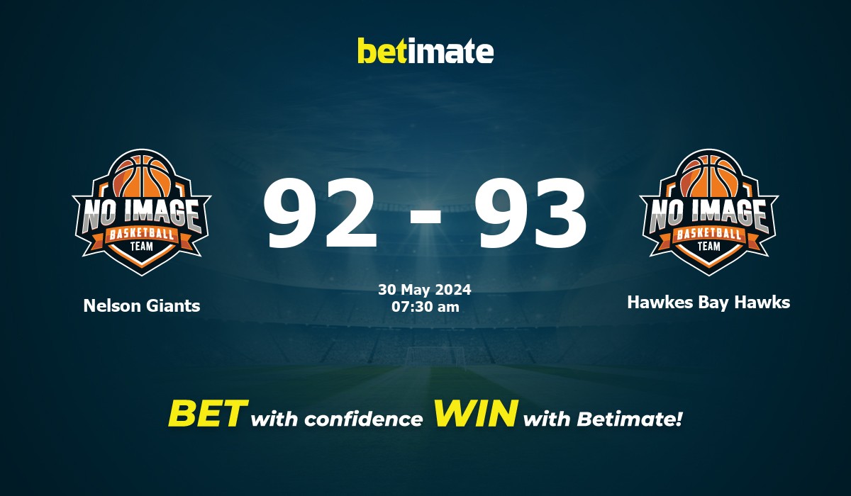 Nelson Giants vs Hawkes Bay Hawks Basketball Prediction, Odds & Betting Tips 05/30/2024