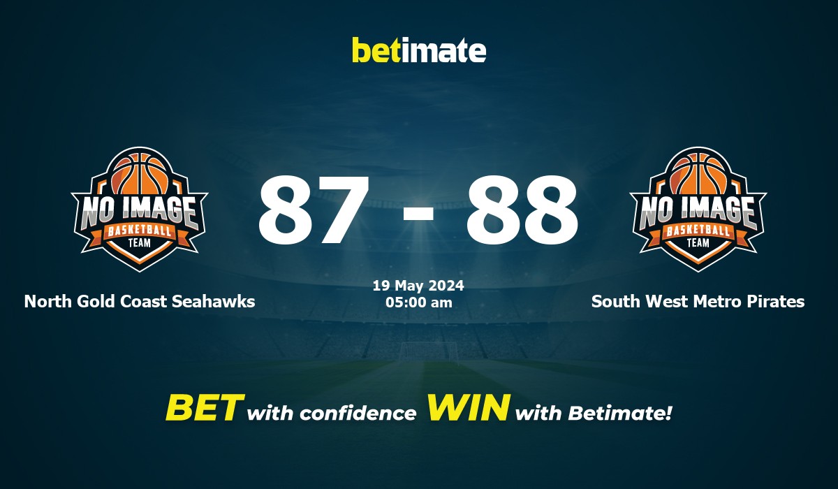 North Gold Coast Seahawks vs South West Metro Pirates Basketball Prediction, Odds & Betting Tips 05/19/2024