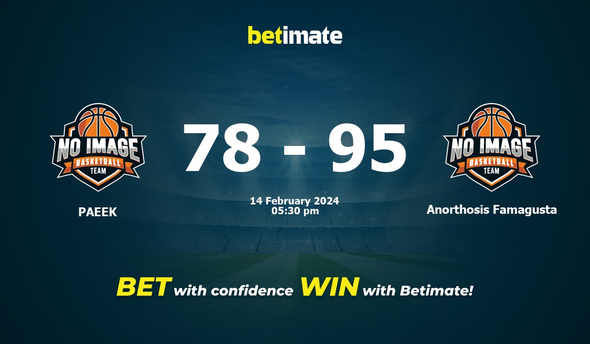 PAEEK vs Anorthosis Famagusta Basketball Prediction, Odds & Betting Tips 02/14/2024