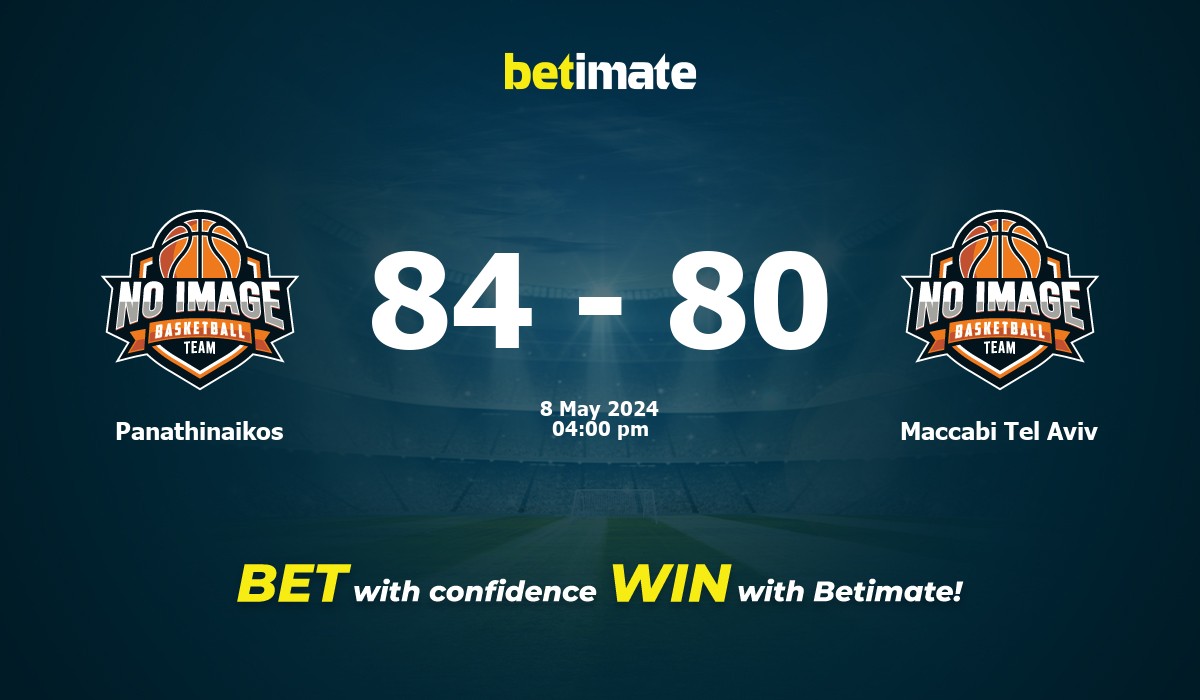 Panathinaikos vs Maccabi Tel Aviv Basketball Prediction, Odds & Betting Tips 05/08/2024