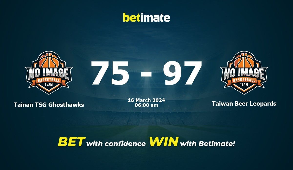 Tainan TSG Ghosthawks vs Taiwan Beer Leopards Basketball Prediction, Odds & Betting Tips 03/16/2024