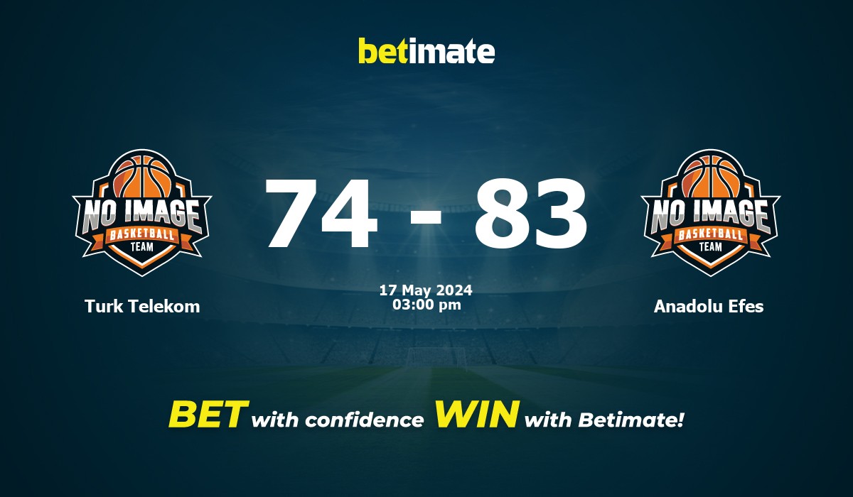Turk Telekom vs Anadolu Efes  Basketball Prediction, Odds & Betting Tips 05/17/2024