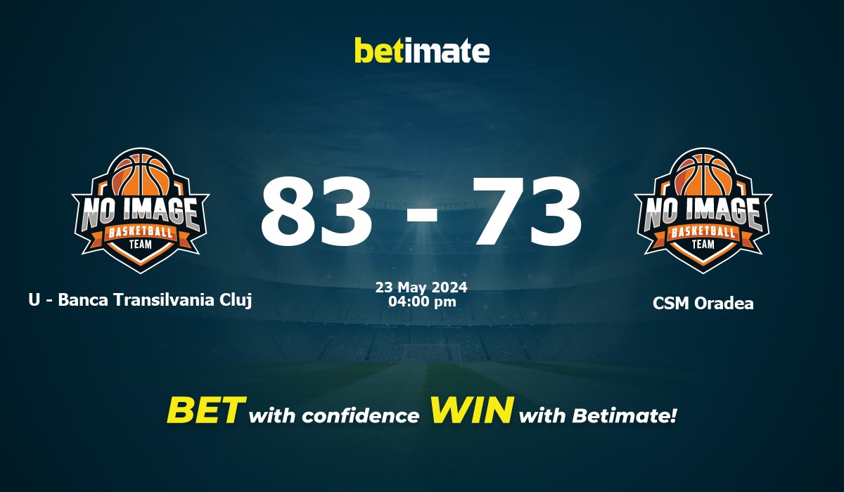 U - Banca Transilvania Cluj vs CSM Oradea Basketball Prediction, Odds & Betting Tips 05/23/2024
