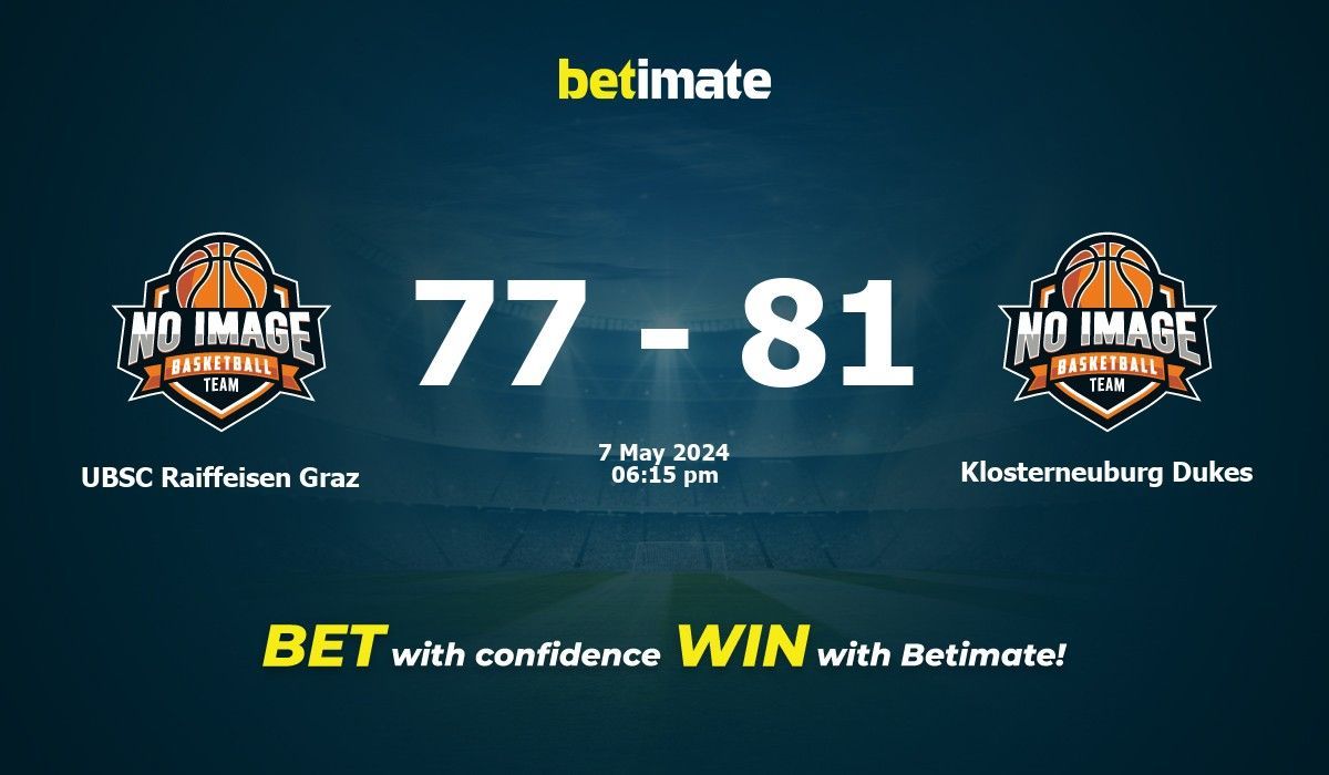 UBSC Raiffeisen Graz vs Klosterneuburg Dukes Basketball Prediction, Odds & Betting Tips 05/07/2024