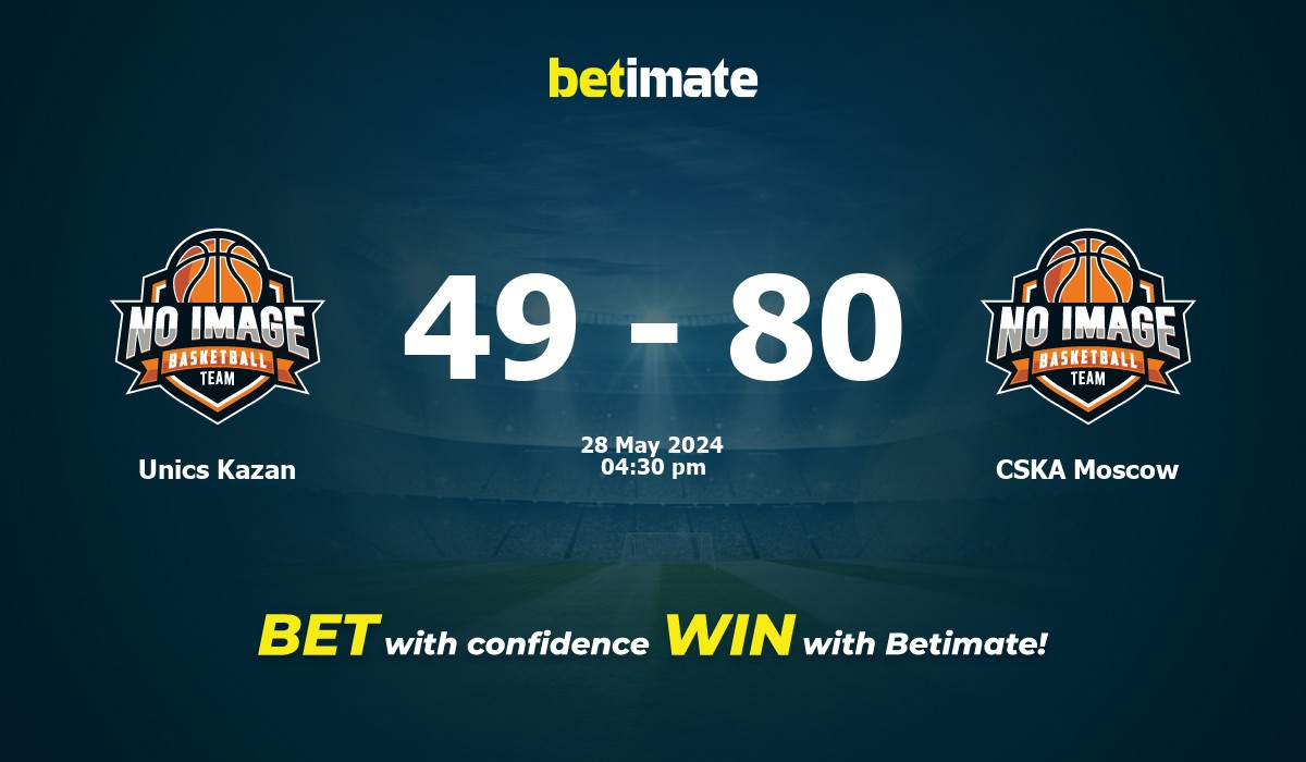 Unics Kazan vs CSKA Moscow Basketball Prediction, Odds & Betting Tips 05/28/2024