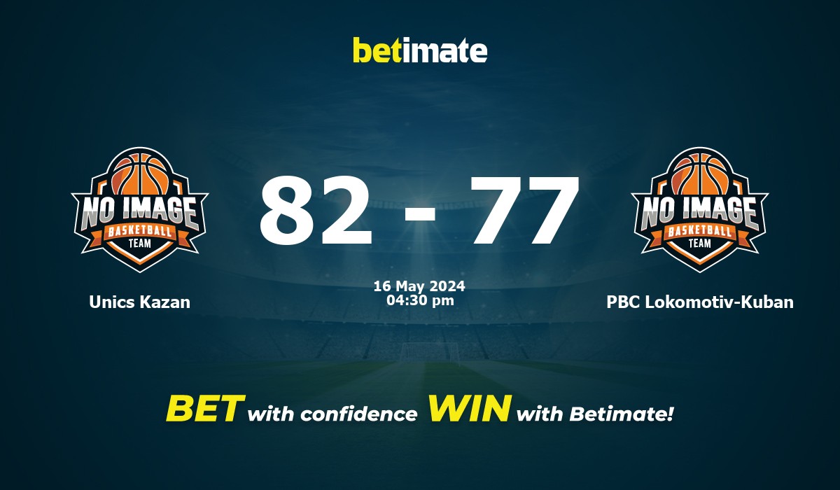 Unics Kazan vs PBC Lokomotiv-Kuban Basketball Prediction, Odds & Betting Tips 05/16/2024