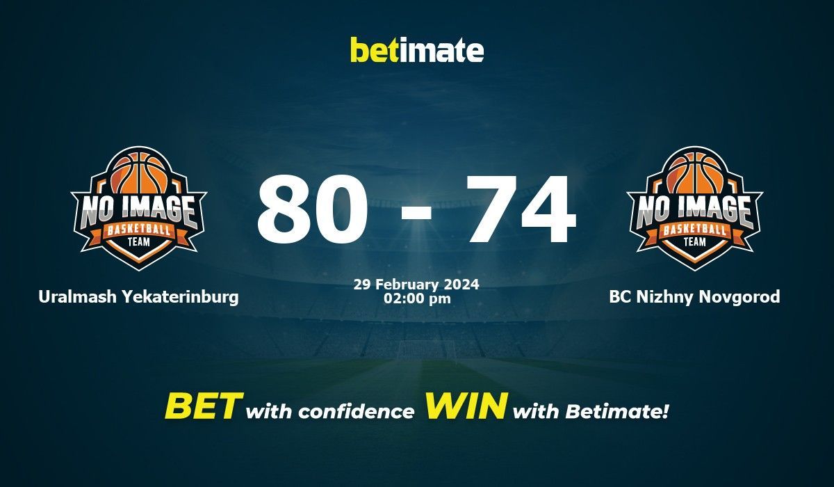 Uralmash Yekaterinburg vs BC Nizhny Novgorod Basketball Prediction, Odds & Betting Tips 02/29/2024