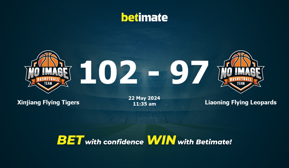 Xinjiang Flying Tigers vs Liaoning Flying Leopards Basketball Prediction, Odds & Betting Tips 05/22/2024