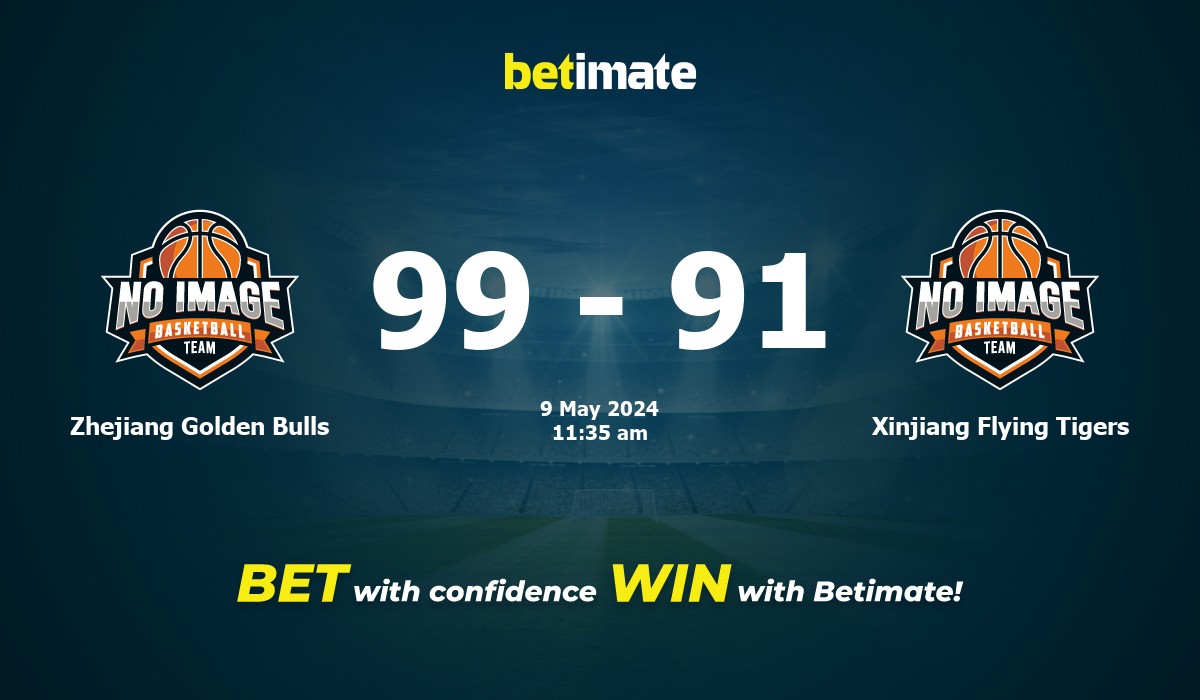 Zhejiang Golden Bulls vs Xinjiang Flying Tigers Basketball Prediction, Odds & Betting Tips 05/09/2024
