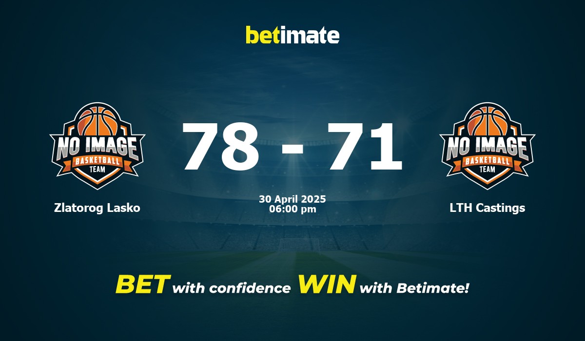 Zlatorog Lasko vs LTH Castings Basketball Prediction, Odds & Betting Tips 04/30/2025
